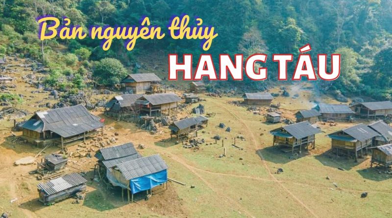 Review bản làng nguyên thủy Hang Táu trên cao nguyên Mộc Châu bản nguyên thủy hang táu